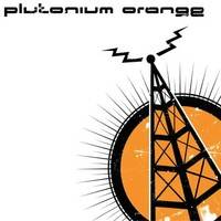 Plutonium Orange : Bring Out Your Dead